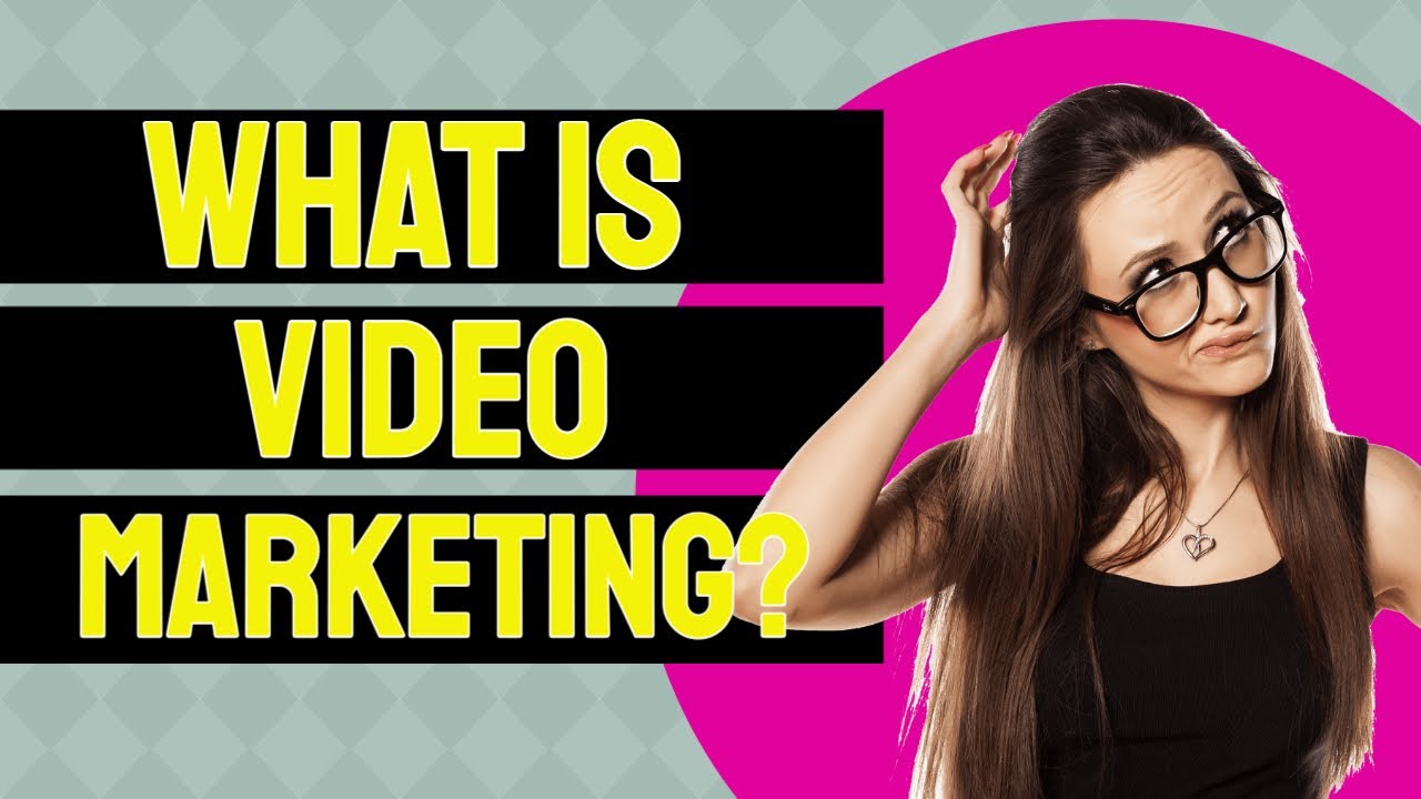 What is Video Marketing? An Introductory Guide